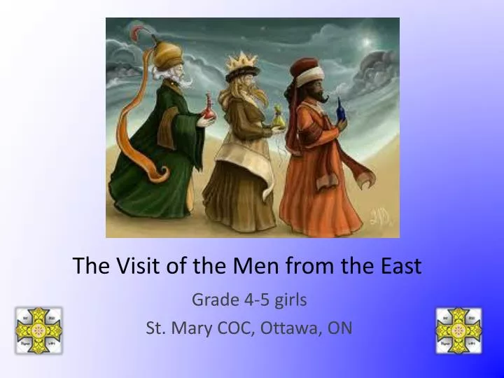 the visit of the men from the east