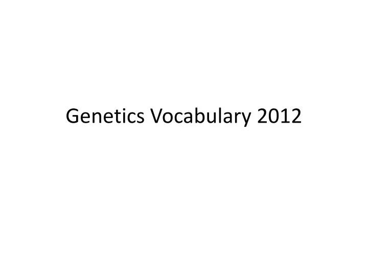 genetics vocabulary 2012
