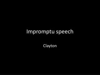 Impromptu speech
