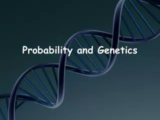 Probability and Genetics