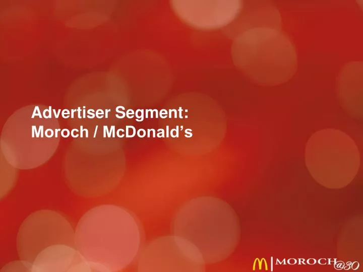 advertiser segment moroch mcdonald s