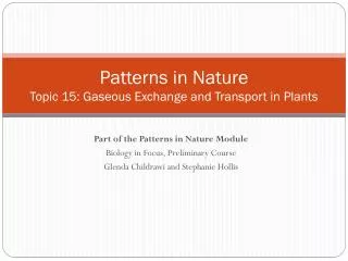 Patterns in Nature Topic 15: Gaseous Exchange and Transport in Plants
