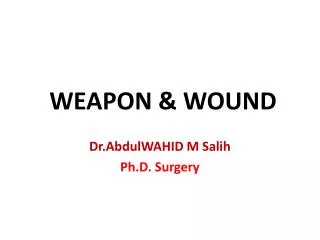 WEAPON &amp; WOUND