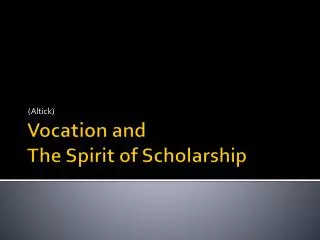 Vocation and The Spirit of Scholarship