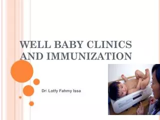 WELL BABY CLINICS AND IMMUNIZATION