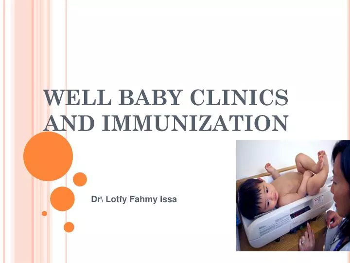 well baby clinics and immunization