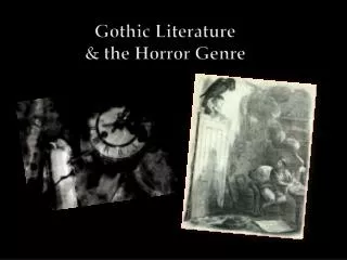 Gothic Literature &amp; the Horror Genre