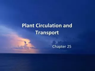 Plant Circulation and Transport