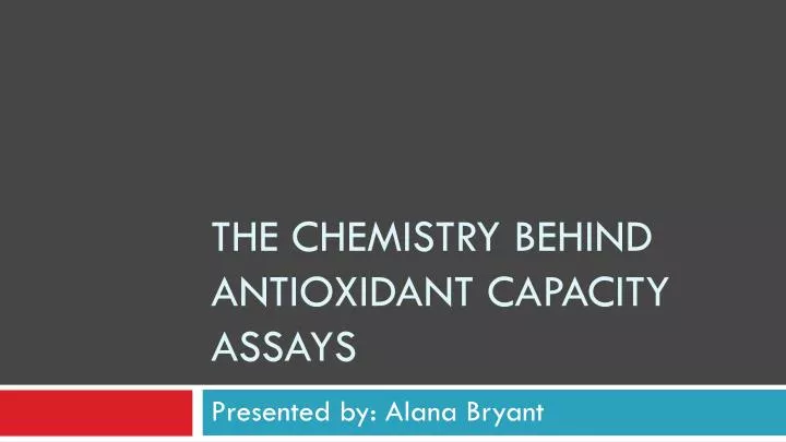 the chemistry behind antioxidant capacity assays