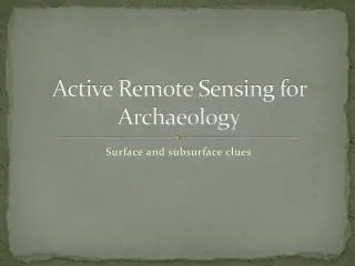 Active Remote Sensing for Archaeology