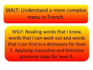 WALT: Understand a more complex menu in French.