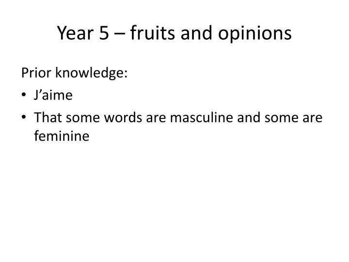 year 5 fruits and opinions