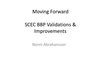 Moving Forward SCEC BBP Validations &amp; Improvements
