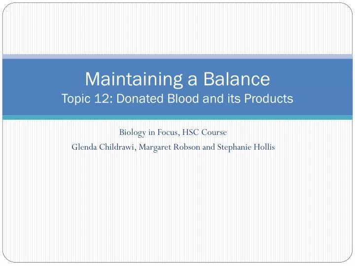 maintaining a balance topic 12 donated blood and its products