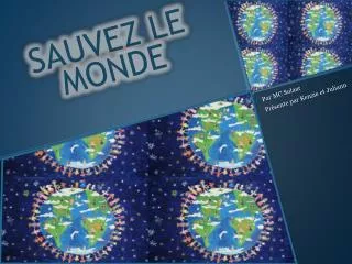 sauvez le monde