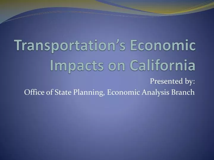 transportation s economic impacts on california