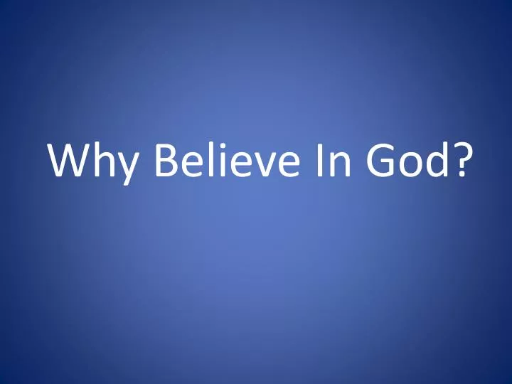 Why Believe In God N 