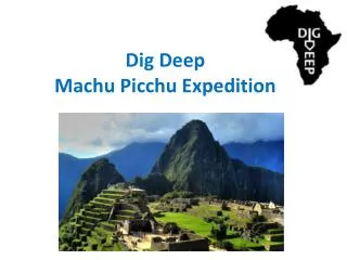 Dig Deep Machu Picchu Expedition