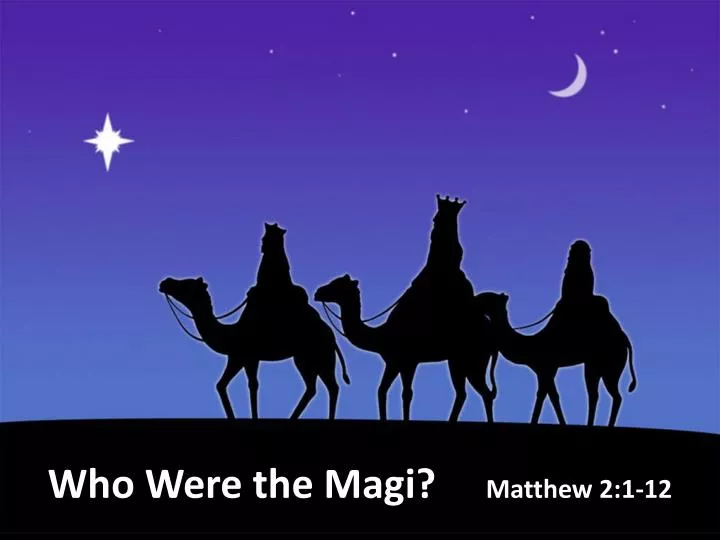 who were the magi matthew 2 1 12