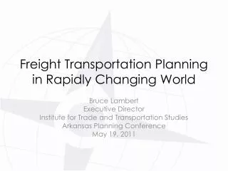 Freight Transportation Planning in Rapidly Changing World