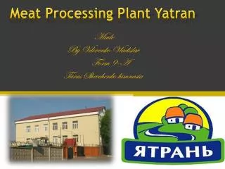Meat Processing Plant Yatran