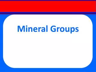 Mineral Groups