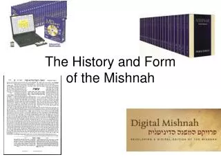 The History and Form of the Mishnah