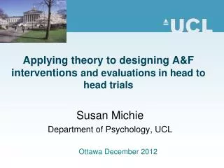 Applying theory to designing A&amp;F interventions and evaluations in head to head trials