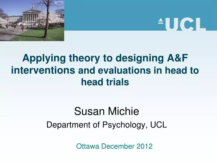 applying theory to designing a f interventions and evaluations in head to head trials