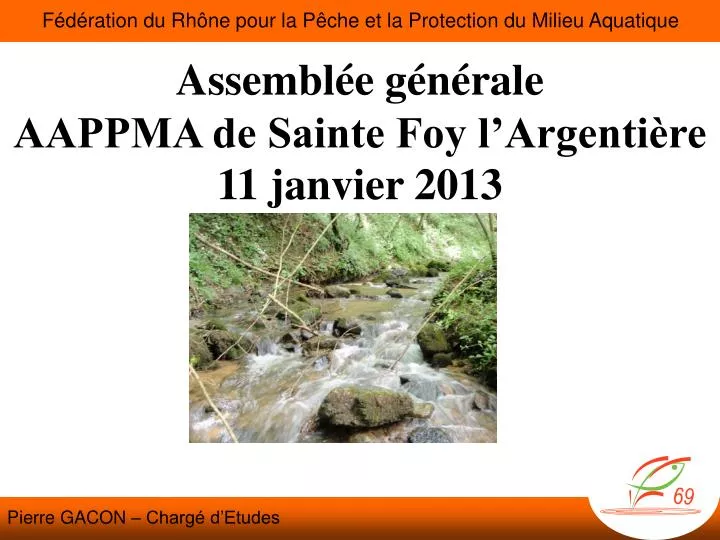 assembl e g n rale aappma de sainte foy l argenti re 11 janvier 2013