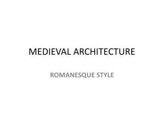 MEDIEVAL ARCHITECTURE