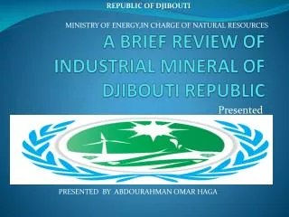 A BRIEF REVIEW OF INDUSTRIAL MINERAL OF DJIBOUTI REPUBLIC