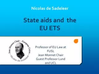 Nicolas de Sadeleer State aids and the EU ETS