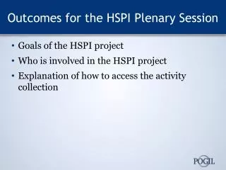 Outcomes for the HSPI Plenary Session