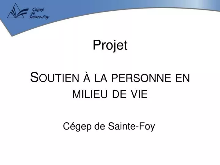 projet soutien la personne en milieu de vie