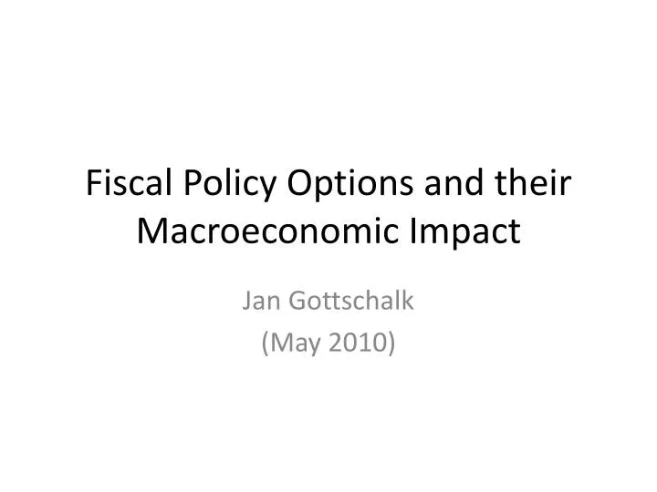fiscal policy options and their macroeconomic impact