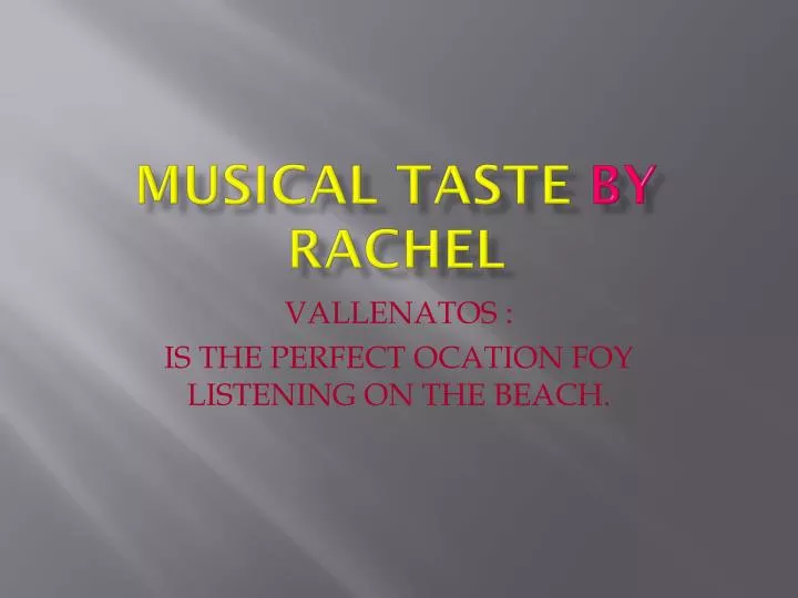musical taste by rachel