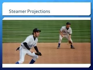 Steamer Projections