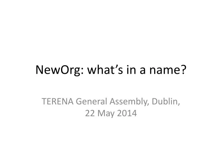 neworg what s in a name