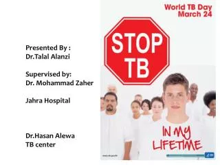 Presented by : Dr.Talal Alanzi
