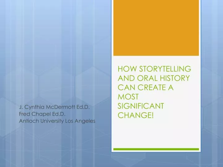 how storytelling and oral history can create a most significant change