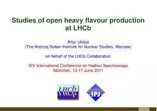 Studies of open heavy flavour production at LHCb Artur Ukleja