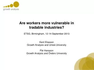 Are workers more vulnerable in tradable industries? ETSG, Birmingham, 12-14 September 2013