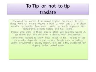 To Tip or not to tip traslate