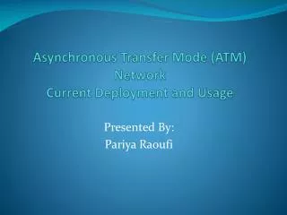 Asynchronous Transfer Mode (ATM) Network Current Deployment and Usage