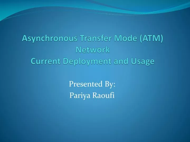 asynchronous transfer mode atm network current deployment and usage