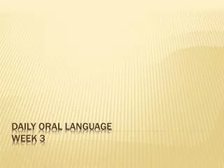 Daily Oral Language Week 3