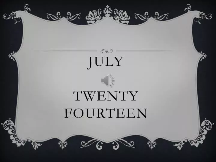 july twenty fourteen