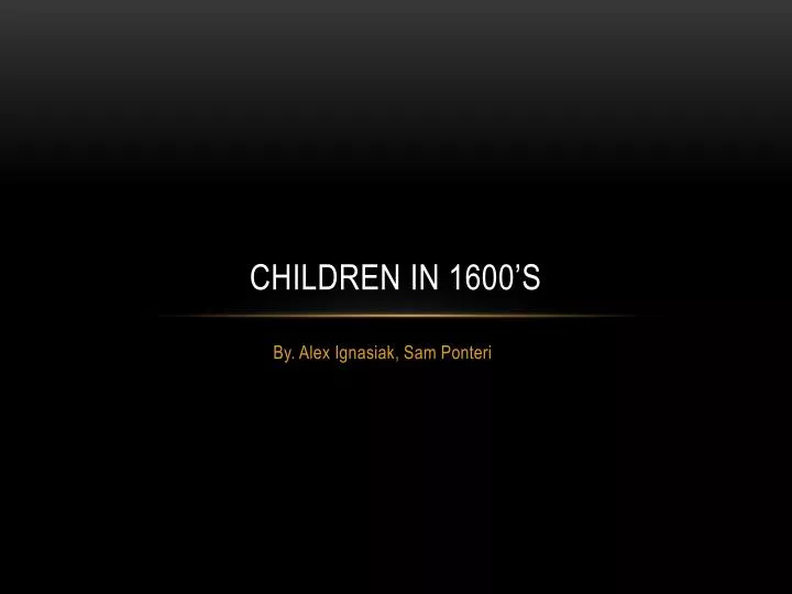 children in 1600 s