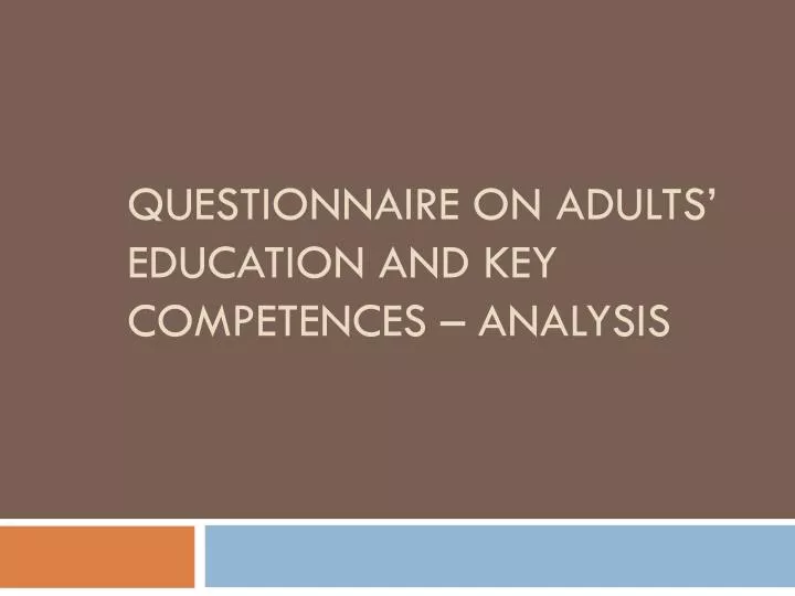questionnaire on adults education and key competences analysis